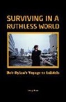 Terry Gans - Bob Dylan: Surviving in a Ruthless World