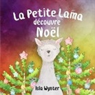 Isla Wynter - La Petite Lama Découvre Noël