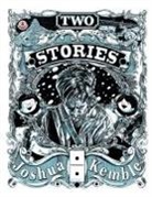 Joshua Kemble - Two Stories