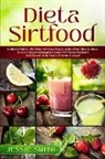 Jessie Smith - Dieta Sirtfood