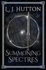 L. J. Hutton - Summoning Spectres