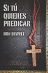 Don Dewelt - Si tú quieres predicar