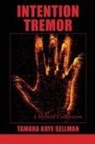 Tamara Kaye Sellman, Lana Hechtman Ayers - Intention Tremor