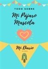 Petal Publishing Co - Todo Sobre Mi Mascota - Pájaro
