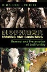 Ehrenfried Pfeiffer, Ehrenfried Pfeiffer, Ehrenfried E Pfeiffer, Ehrenfried E. Pfeiffer - Biodynamic Farming and Gardening