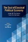 Peter J. Boettke, Alain Marciano - The Soul of Classical Political Economy