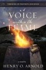 Henry O. Arnold - A Voice within the Flame