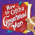 Adam Wallace, Wallace Adam, Andy Elkerton, Elkerton Andy - How to Catch a Gingerbread Man