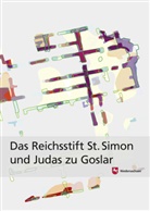 Niedersächsische Landesamt für Denkmalpflege, Niedersächsisches Landesamt für Denkmalpflege, Niedersächsisches Landesamt für Denkmalpflege - Das Reichsstift St. Simon und Judas zu Goslar