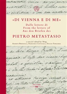 Alberto Beniscelli, Francesco Cotticelli, Duccio Tongiorgi - «Di Vienna e di me»