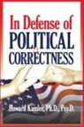 Howard Kamler - In Defense of Political Correctness