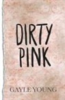 Gayle Young, Maria Beck, Sierra Tabor - Dirty Pink