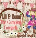 Anouske Truter - Lili & Bunni The Camping Cowgirls