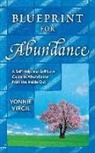 Vonnie Virgil - Blueprint for Abundance: A Self-Help and Self-Love Guide to Abundance from the Inside Out