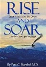 Paul C. Buechel - Rise and Soar: Leave What Holds You Down. Live in What Lifts You High