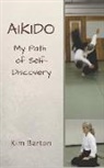 Kim Barton - Aikido: My Path of Self-Discovery