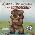 Misty Black, Ana Rankovic - ¿Óscar el Oso aprenderá a ser agradecido?