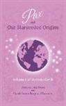 Carole Serene Borgens, Penelope Jean Hayes - Pax and Our Starseeded Origins: Volume 1 of Do Unto Earth