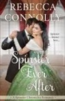 Rebecca Connolly - Spinster Ever After