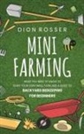 Dion Rosser - Mini Farming