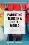 Rachel Simmonds - Parenting Teens in a Digital World