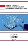 Muhammad Farhan, Khalid Hussain, Noor Zaman Jhanjhi - A Smart Assessment Methodology to Measure and Analyze Google Play Store