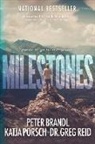 Peter Brandl, Katja Porsch, Greg Reid - Milestones