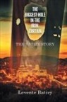 Levente Batizy - The Biggest Hole in the Iron Curtain
