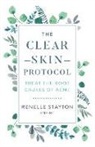 Renelle Stayton - The Clear Skin Protocol: Treat the Root Causes of Acne