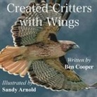 Ben Cooper, Sandy Arnold - Created Critters With Wings