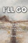 Alexs Thompson - I'll Go: War, Religion, and Coming Home From Cairo to Kansas City