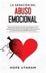 Hope Utaram - LA SANACIÓN DEL ABUSO EMOCIONAL
