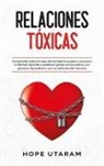 Hope Utaram - RELACIONES TOXICAS