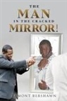 Lamont Bershawn - The Man in the Cracked Mirror!