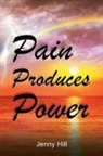 Jenn Hill, Jenny Hill - Pain Produces Power