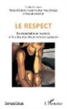 Richard Delaye-Habermacher, Yves Enrègle, Pascal Lardellier - Le respect