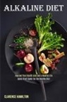 Clarence Hamilton, Clarence Hamilton - Alkaline Diet