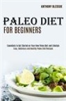 Anthony Bledsoe, Anthony Bledsoe - Paleo Diet for Beginners