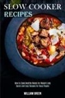 William Green, Green William - Slow Cooker Recipes