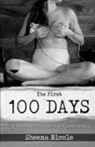 Sheena Nicole, Sheena Nicole - The First 100 Days