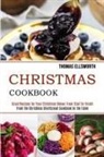Thomas Ellsworth, Thomas Ellsworth - Christmas Cookbook