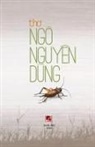 Nguyen Dung Ngo, Nguyen Dung Ngo - Thơ Ngô Nguyên Dũng