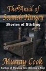 Murray Cook - The Anvil of Scottish History