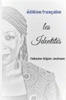 Yabome Gilpin-Jackson - Les Identités: Édition française