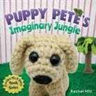Rachel Hilz - Puppy Pete's Imaginary Jungle