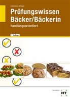 Hans Hager, Jose Loderbauer, Josef Loderbauer - Prüfungswissen Bäcker/Bäckerin