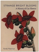 Randy Malamud, Malamud Randy - Strange Bright Blooms