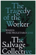 Jamie Allinson, Jamie Mieville Allinson, Allinson Jamie, China Mieville, China Miéville, Mieville China... - Tragedy of the Worker