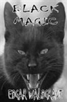 Edgar Waldgrave - Black Magic - The Witch Chronicles - Rise Of The Dark Witch High King - Book Two