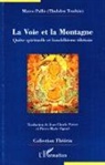 Marco Pallis, Tendzin Thubden - La Voie et la Montagne